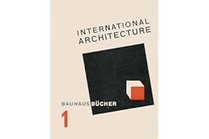 Walter Gropius: International Architecture