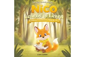 Nico Learns to Learn: A Growth Mindset Story for Kids About Curiosity, Practice, and the Joy of Learning