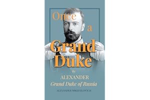 Once A Grand Duke;By Alexander Grand Duke of Russia