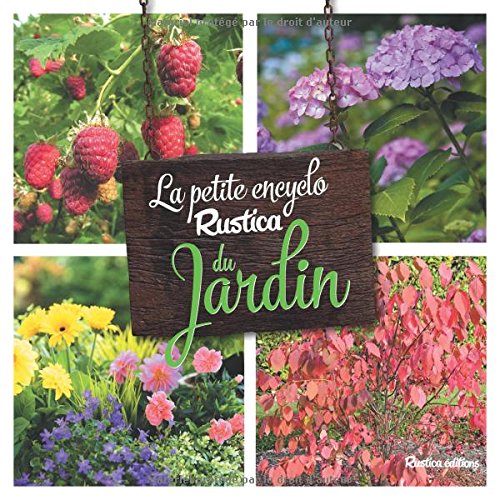 La  petite encyclo Rustica du jardin