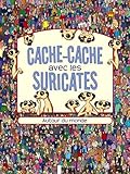 cache-cache avec les suricates - autour du monde by 