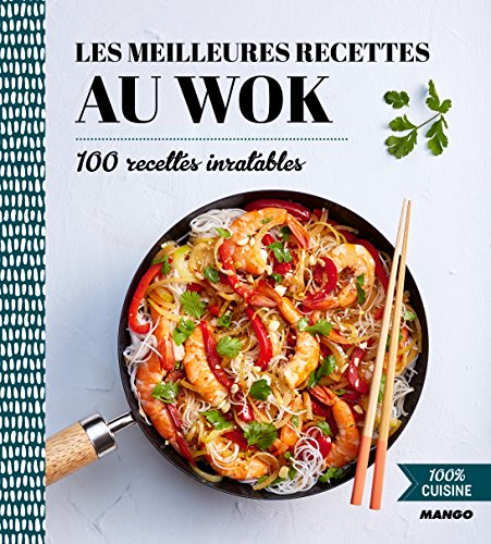 Les meilleures recettes au wok by 
