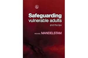 Safeguarding Vulnerable Adults and the Law