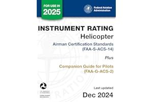 Instrument Rating – Helicopter Airman Certification Standards (FAA-S-ACS-14) Plus Companion Guide for Pilots (FAA-G-ACS-2)