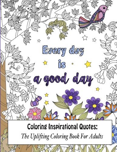 Download Coloring Inspirational Quotes: The Uplifting Coloring Book For Adults (Beautiful Adult Coloring Books) (Volume 1) Download Coloring Inspirational Quotes: The Uplifting Coloring Book For Adults (Beautiful Adult Coloring Books) (Volume 1)