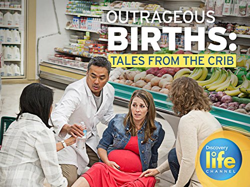 Outrageous Births Tales from the Crib Season 1