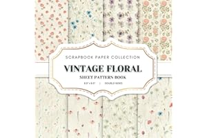 Vintage Floral Scrapbook Paper Collection: 25 Floral Patterned Double-sided sheets, 8.5 x 8.5 Flower Book for Scrapbooking, J