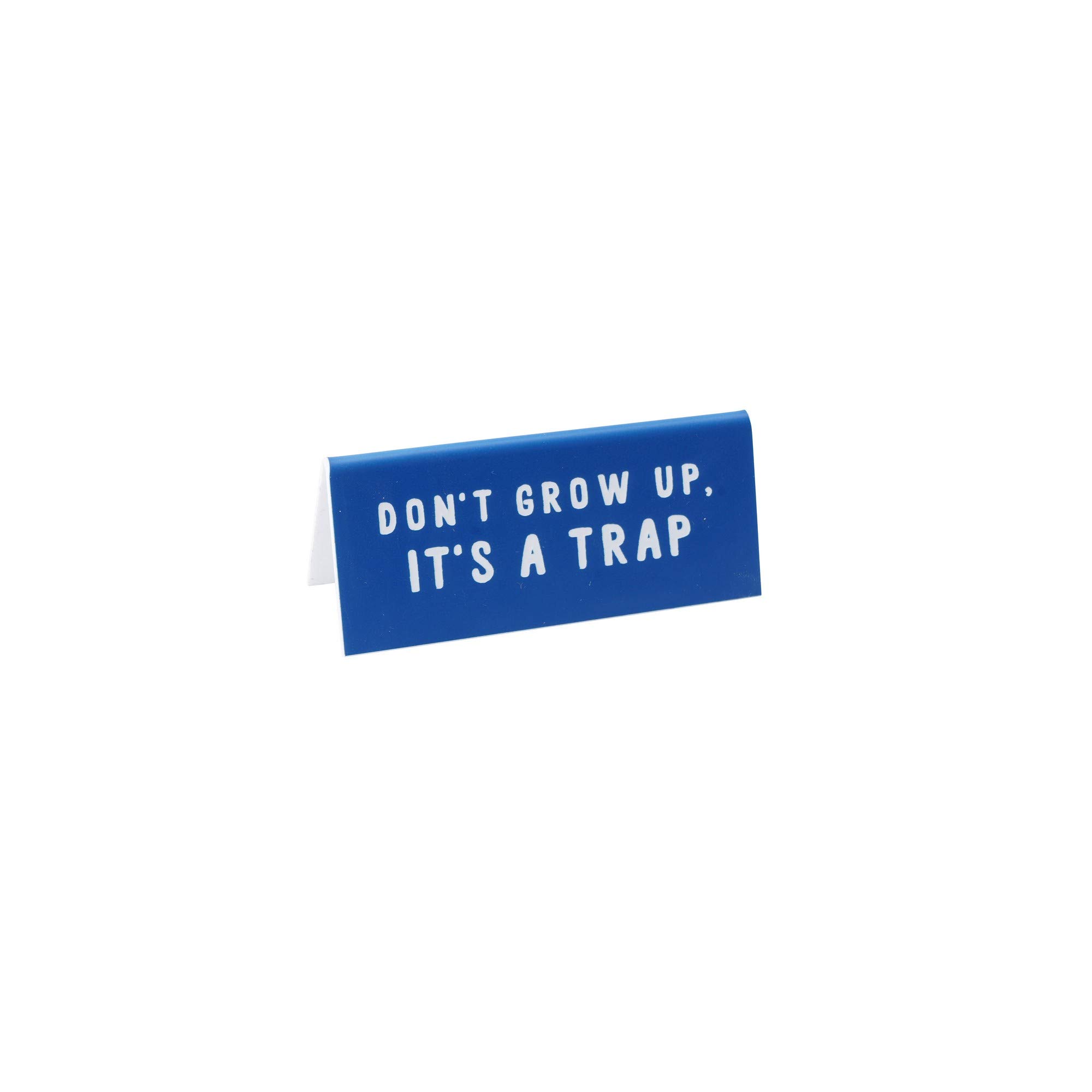 CGB Giftware Desk Sign 'Don't Grow Up, It's A Trap' | Office | Desk | For Him & Her | From Collection 'My Thoughts Exactly' | GB04019