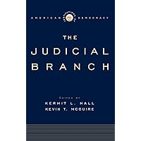 The Judicial Branch (Institutions of American Democracy)