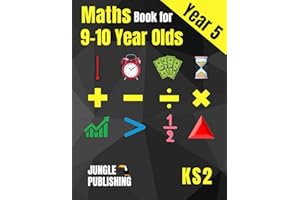 Maths Book for 9-10 Year Olds - KS2: Year 5 Maths Workbook | Mental Arithmetic, Fractions, Geometry, Measurement and Statistics for Y5