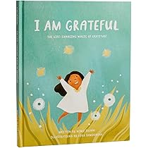 I Am Grateful, Illustrated Children's Book for Positivity and