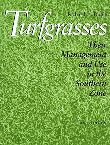 Download Turfgrasses: Their Management and Use in the Southern Zone PDF