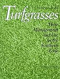Turfgrasses: Their Management and Use in the Southern Zone, Second Edition (W. L. Moody Jr. Natural History Series) by Richard L. Duble