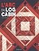 L'ABC DU LOG CABIN (French Edition) by 
