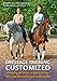 Dressage Training Customized: Schooling Your Horse as Best Suits His Individual Personality and Conformation by Britta Schoffmann