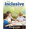 The Inclusive Early Childhood Classroom: Easy Ways to Adapt Learning Centers for All Children