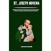 ST. JOSEPH NOVENA: Biography and Nine days powerful prayers to the Patron Saint of Families for Blessings, Protection, and Spiritual Fulfillment (Divine Novena Quest)