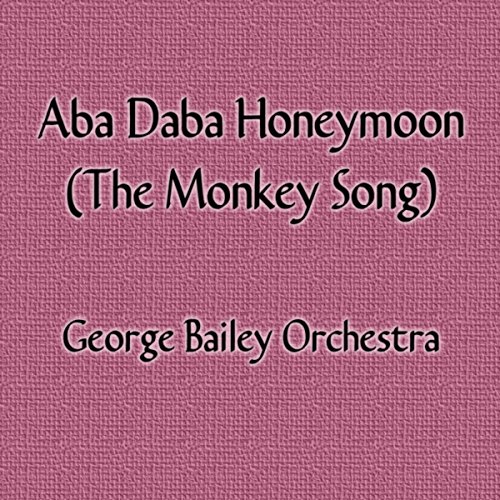 Aba Daba Honeymoon The Monkey Song feat Diane Janowski By George 