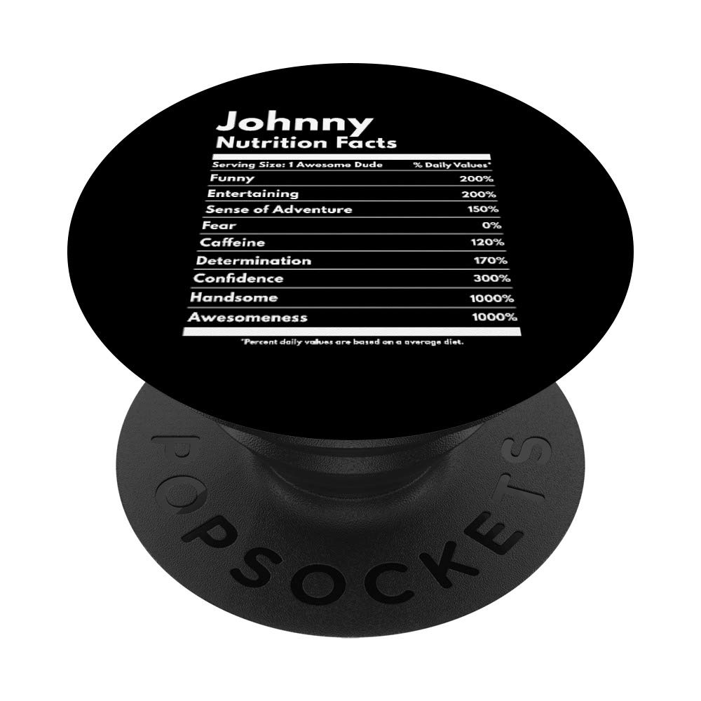 Johnny Gift Nutrition Facts Funny Personalized Name Johnny PopSockets PopGrip: Swappable Grip for Phones & Tablets