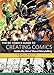 The DC Comics Guide to Creating Comics: Inside the Art of Visual Storytelling