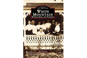 White Mountains: Hotels, Inns, and Taverns (Images of America: New Hampshire)