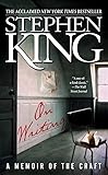 [(On Writing : A Memoir of the Craft)] [By (author) Stephen King] published on (July, 2002)