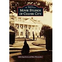 Movie Studios of Culver City (Images of America)
