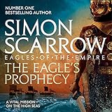 The Eagle's Prophecy: Eagles of the Empire, Book 6 by 