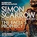 The Eagle's Prophecy: Eagles of the Empire, Book 6 by 