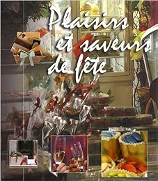 Plaisirs et saveurs de fête