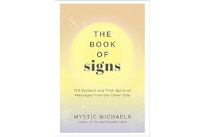 The Book of Signs: 150 Symbols and Their Spiritual Messages from the Other Side