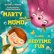 Marty and Momo Make Bedtime Fun: (Children's book about a Boy and his friend Momo the Monster, Bedtime Story, Rhyming Books, Picture Books, Ages 3-8, Preschool Books, Kids Books)