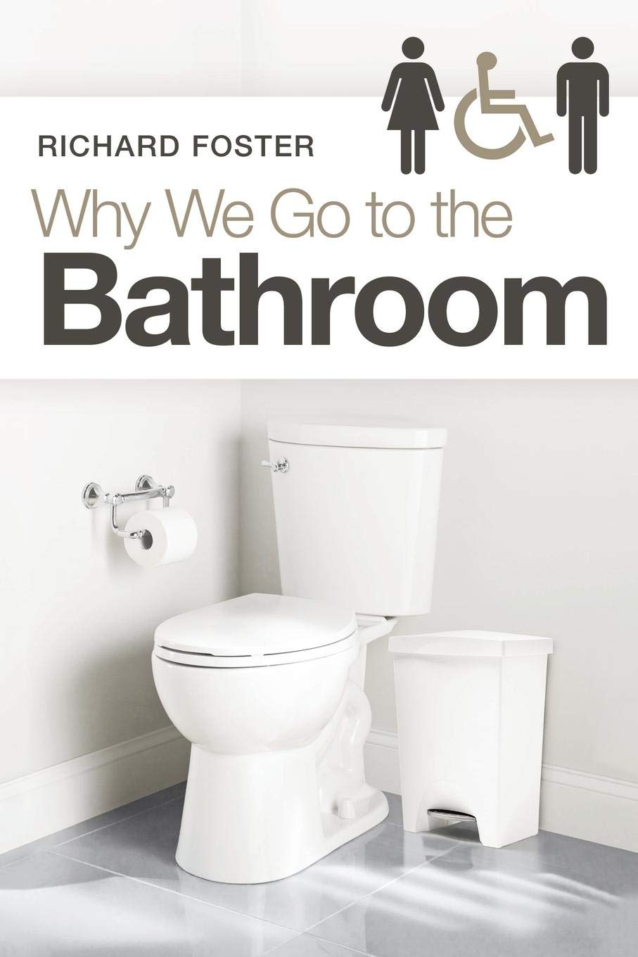 Amazoncom Why We Go To The Bathroom 9781664216419 Foster Amazoncom Why We Go To The Bathroom 9781664216419 Foster