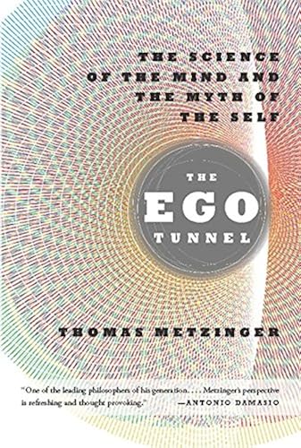 Download The Ego Tunnel: The Science of the Mind and the Myth of the Self PDF