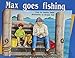 Rigby PM Plus: Individual Student Edition Yellow (Levels 6-8) Max Goes Fishing (Rigby PM Plus Yellow Level 8)
