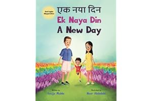 Ek Naya Din: A New day - A Hindi English Bilingual Picture Book For Children to Develop Conversational Language Skills.