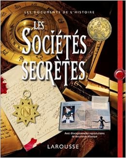 Les Societes Secretes Les Documents De L Histoire Amazon Co Uk Signier Jean Francois 9782035864093 Books