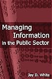 Managing Information in the Public Sector
