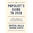 The Populist's Guide to 2020: A New Right and New Left are Rising