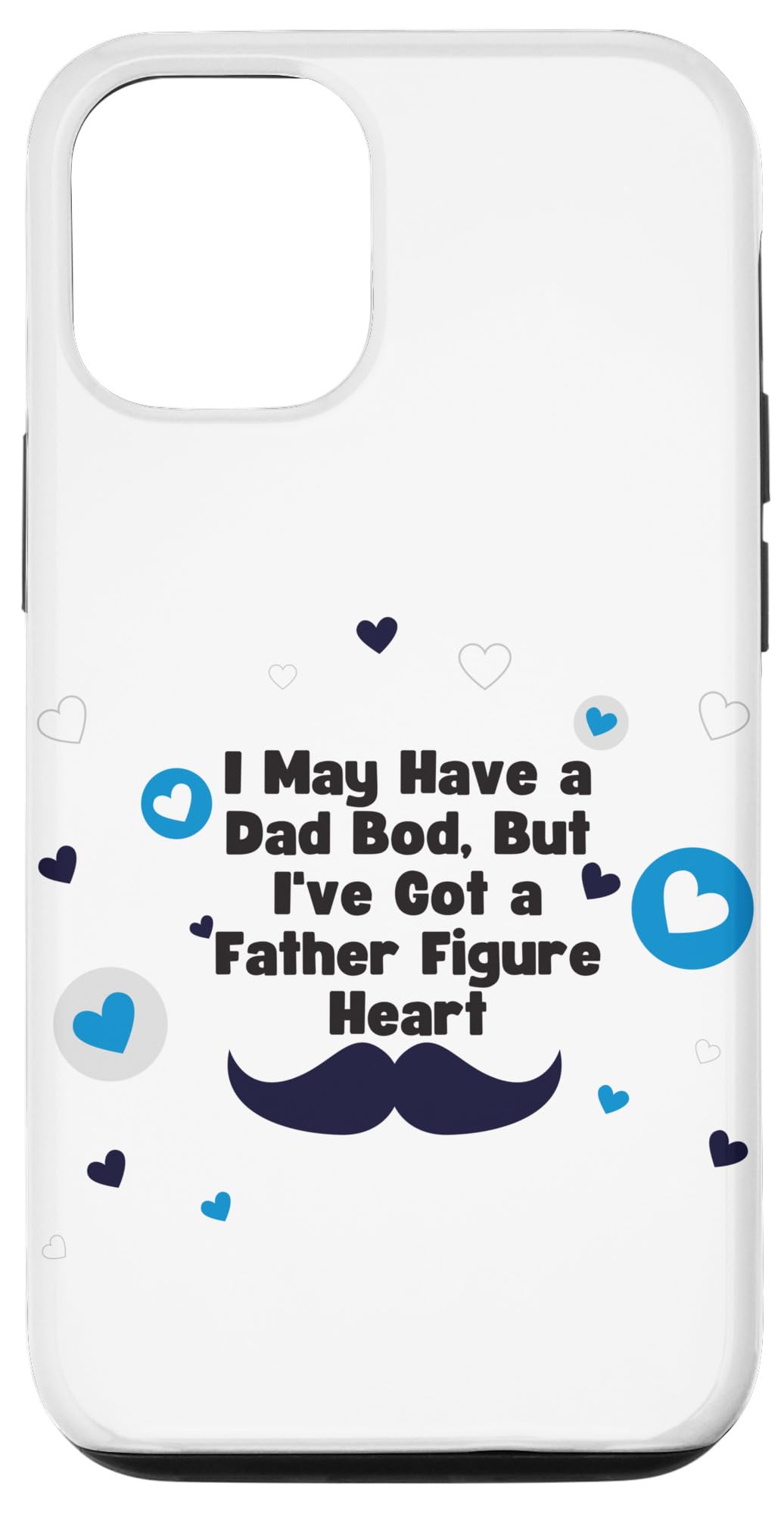 iPhone 15 Pro I May Have a Dad Bod, But I've Got a Father Figure Heart Case