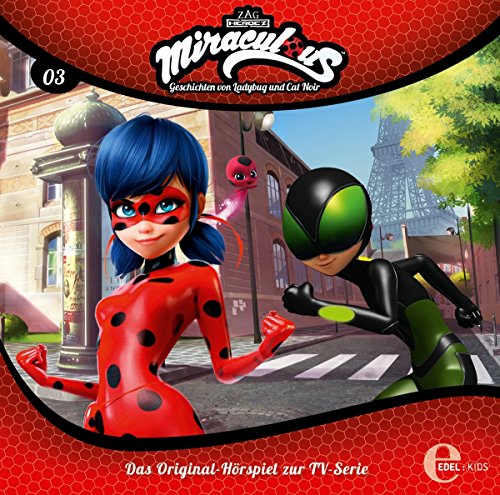 Miraculous - Geschichten von Ladybug und Cat Noir - Folge 3: Timebreaker - Das Original-Hörspiel zur TV-Serie
