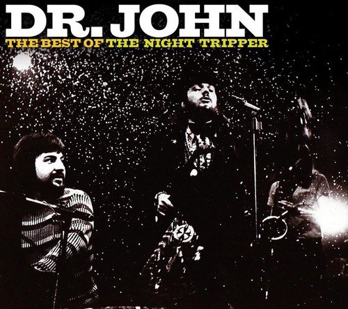 Dr. John - Best Of Dr John: The Night Tripper - Zortam Music