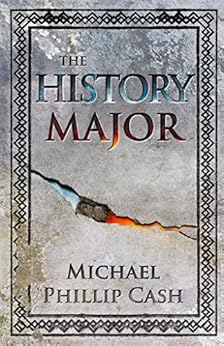 The History Major: A Novella by [Cash, Michael Phillip]