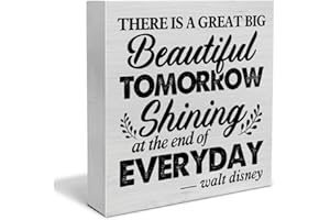 PIXCEOS Inspirational Quote Decorative Wooden Box Sign There is a Great Big Beautiful Tomorrow Wood Block Plaque Decor Farmhouse Home Office Shelf or Wall Display 5x5 Inches