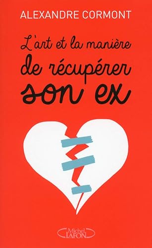 Download L'art et la manière de récupérer son ex PDF