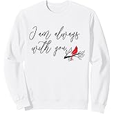 Red Cardinal Bird Shirt, I Am Always With You, Christian Sweatshirt