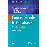 Concise Guide to Databases: A Practical Introduction (Undergraduate Topics in Computer Science)