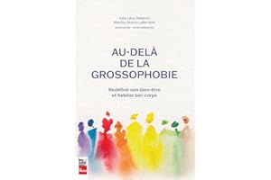 Au-delà de la grossophobie: Redéfinir son bien-être et habiter son corps (French Edition)