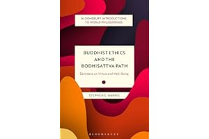 Buddhist Ethics and the Bodhisattva Path: Santideva on Virtue and Well-Being (Bloomsbury Introductions to World Philosophies)