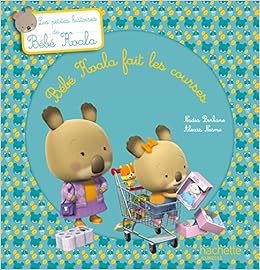 Bebe Koala Fait Les Courses Amazon De Berkane Nadia Nesme Alexis Fremdsprachige Bucher